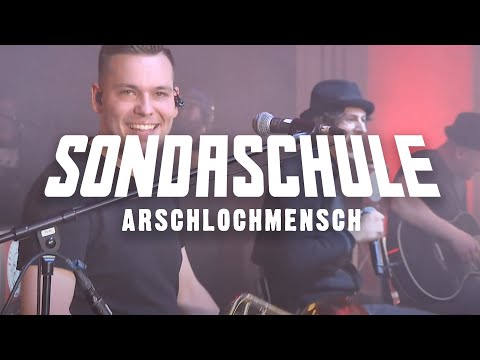 SONDASCHULE - Arschlochmensch (Akustisch & Live 8/25)