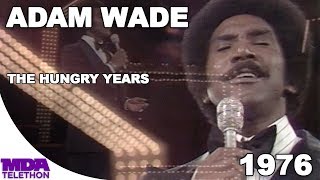 Adam Wade - "The Hungry Years" (1976) - MDA Telethon