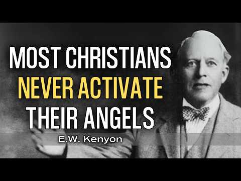 Why Most Christians Never Use Their Angelic Assistance | E.W. Kenyon Teachings