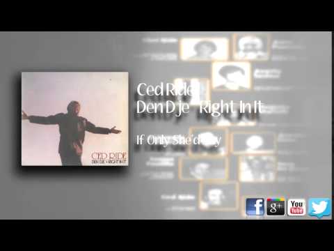 Ced Ride - If Only She'd Say
