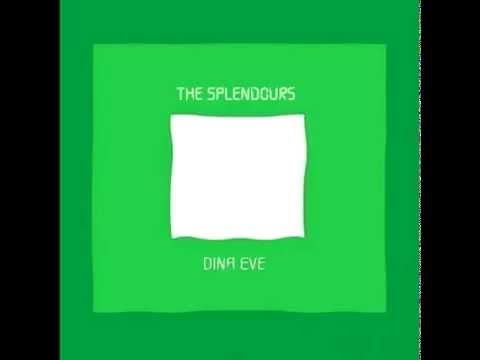 The Splendours - Dina Eve