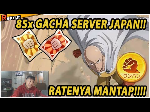 🔥🔥GACHANYA BIKIN BETAH!! 85X GACHA DI SERVER JAPAN - ONE PUNCH MAN: The Strongest