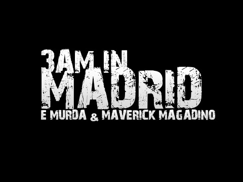 3AM IN MADRID FT Maverick Magadino (Official Music Video)