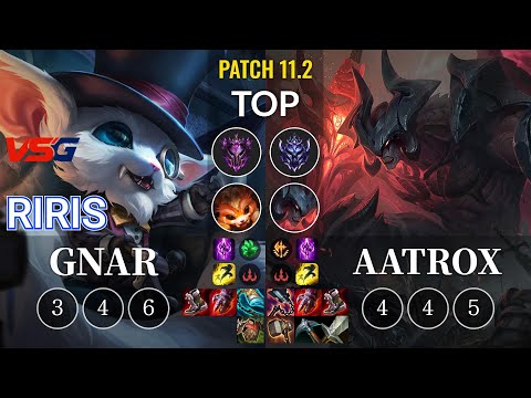 VSG Riris Gnar vs Aatrox Top - KR Patch 11.2