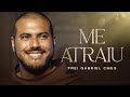 Me Atraiu Frei Gabriel CMES