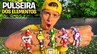 FIZ AS PULSEIRAS DOS ELEMENTOS *Os Rosa gostaram ?