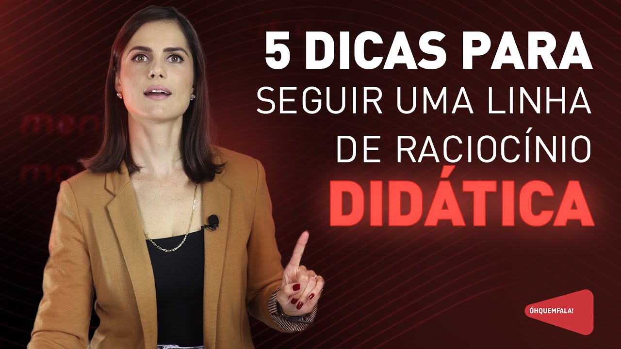Como seguir uma Linha de Raciocínio Didática em 5 passos
