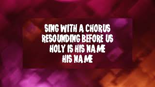 Exalted Yahweh ~ Chris Tomlin ~ lyric video