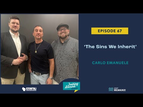 "The Sins We Inherit" - Joshing Around Milwaukee (Episode 67)