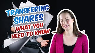 Do you need to transfer some shares? Share reorganisations and selling shares