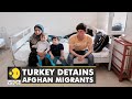 Turkey Detains Over 150 Afghan Migrants International News Turkey Afghanistan Taliban