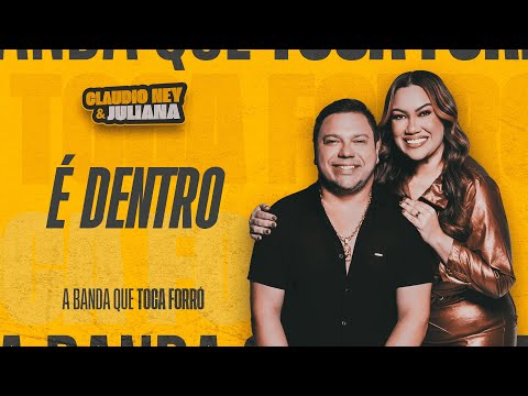 É DENTRO - Claudio Ney & Juliana