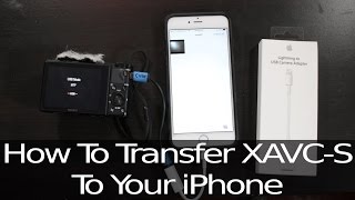 How to Transfer XAVC S Files to iPhone or iPad | No Longer Needed in iOS 13. See Pinned Comment