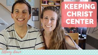 How to Keep Christ at the Center of Your Relationship | Christian Relationship Advice