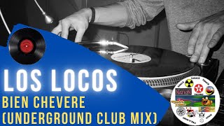 Los Locos - Bien Chevere (Underground Club Mix)