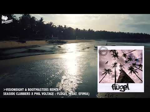 FLÜGEL VISIONEIGHT & BOOTMASTERS REMIX - SEASIDE CLUBBERS X PHIL VOLTAGE feat. EFIMIA