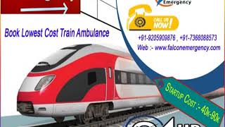 Get Delhi and Kolkata Train Ambulance with All Types of Unique Equipment