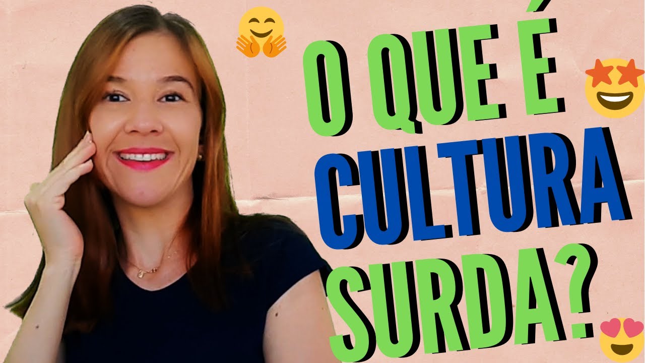 O que é CULTURA SURDA? Definição SIMPLES e FÁCIL!