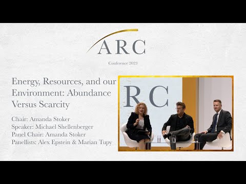 Energy, Resources, and our Environment: Abundance Versus Scarcity | ARC 2023