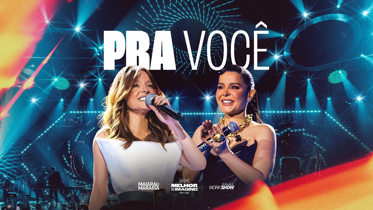 Maiara & Maraisa - PRA VOCÊ | MELHOR QUE IMAGINEI