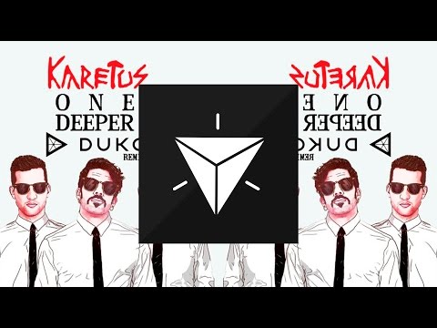 [Bass House] Karetus - One Deeper (Duko Remix) [FREE DL]