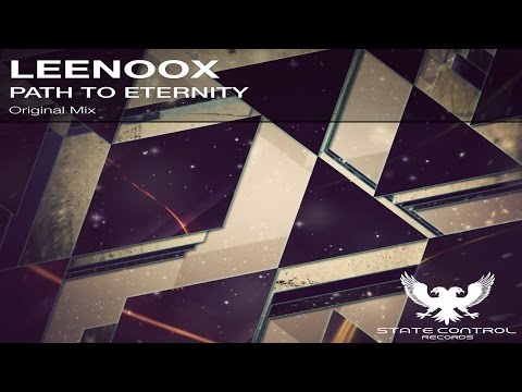 OUT NOW! Leenoox - Path to Eternity (Original Mix) [State Control Records]