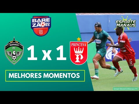 MANAUS 1 x 1 PRINCESA DO SOLIMÕES | MELHORES MOMENTOS | 5ª RODADA DO AMAZONENSE 2023