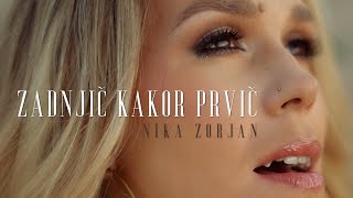 NIKA ZORJAN - ZADNJIČ KAKOR PRVIČ (Official video) NIKA ZORJAN - ZADNJIČ KAKOR PRVIČ (Official video)