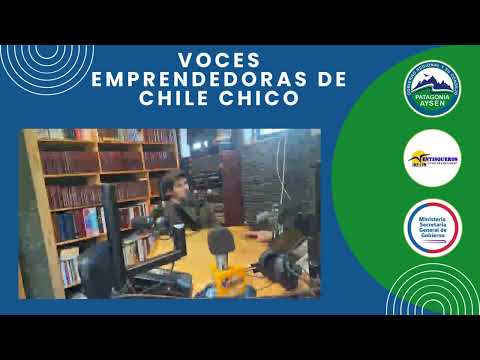 Voces Emprendedoras de Chile Chico - Capítulo 5