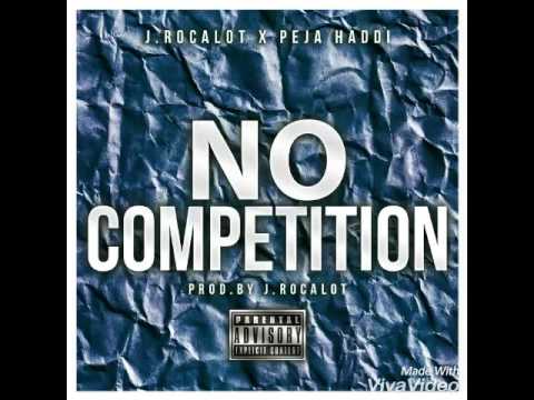 No Competition J.Rocalot ft Peja Haddi (prod by J.Rocalot)