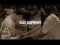 Sun Saathiya Lyrics