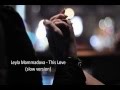 Leyla Mammadova-This Love (slow version ...