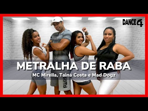METRALHA DE RABA - Mc Mirella, Tainá Costa e Mad Dogz | Coreografia DANCE4