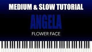 Flower Face – Angela | MEDIUM &amp; SLOW Piano Tutorial