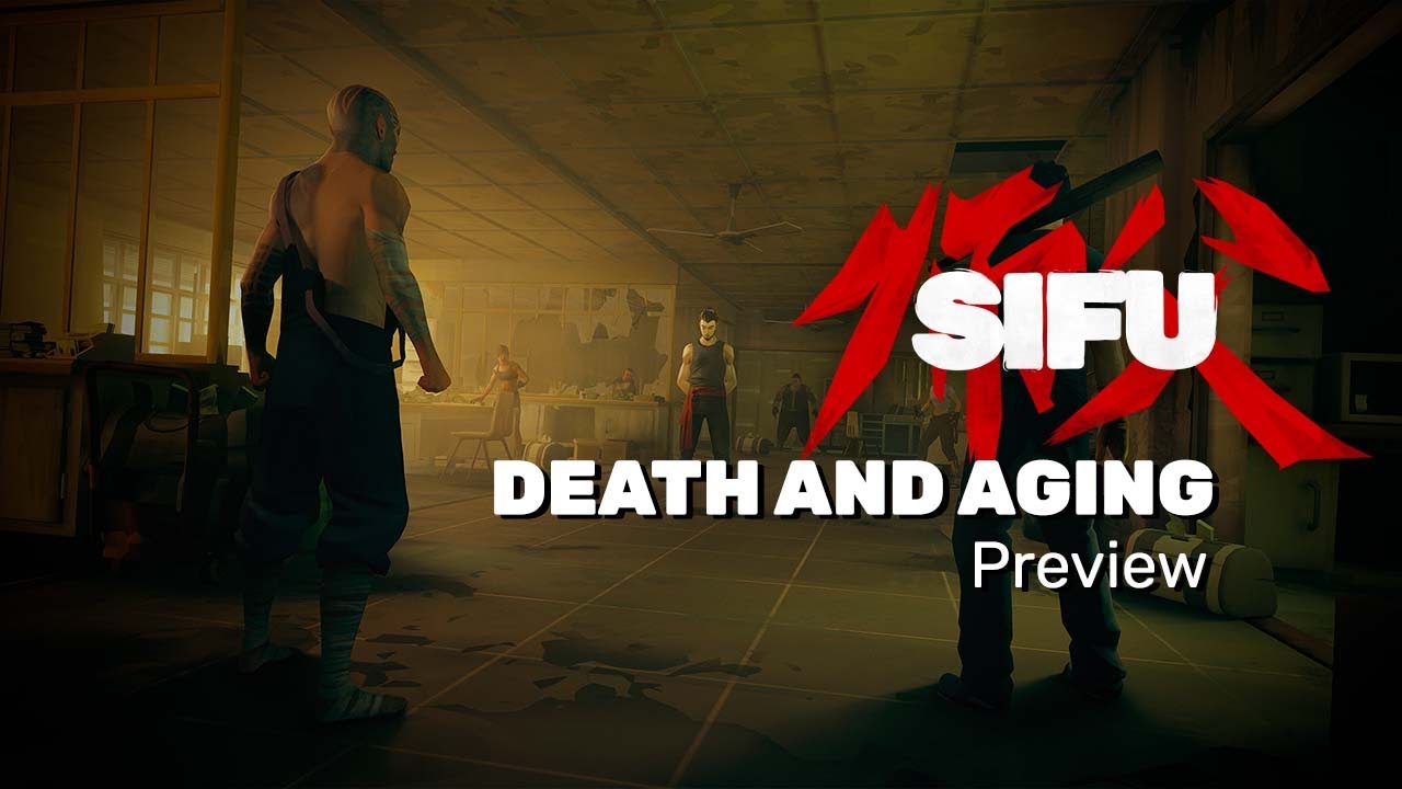 Sifu | Death & Aging Preview | PS4, PS5 & PC - YouTube
