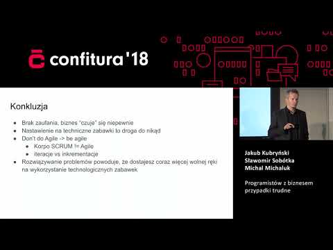 2018 - Jakub Kubryński, Sławomir Sobótka, Michał Michaluk - Programistów z biznesem przypadki trudne