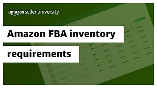 Amazon FBA inventory requirements (overview)