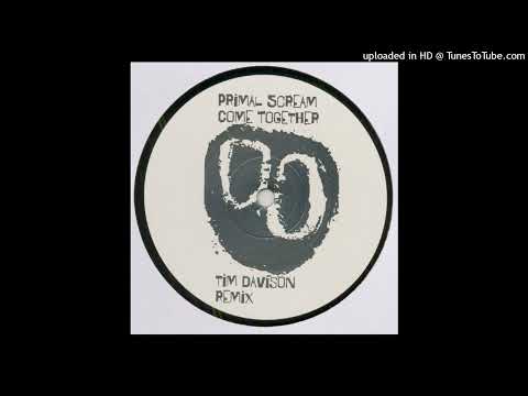 Primal Scream – Come Together (Tim Davison Remix) [2008]