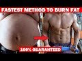 Fastest Way To Burn Fat - 100% Guaranteed (SECRET) | Tips & Workout