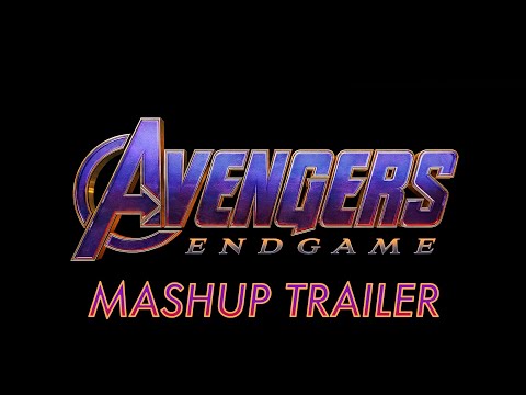 Avengers: Endgame Mashup Trailer