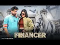 Financer Bintu Pabra Pranjal Dahiya Gunde Bhi Financer Bhi New Haryanvi Song
