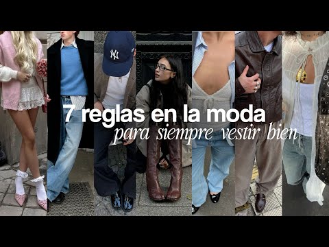 7 REGLAS DE MODA QUE DEBES DE SEGUIR (para vestir bien)