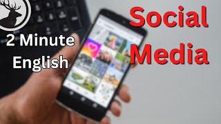 How to Talk About Social Media and Technological Advancement - 2 Minute English Mini Podcast