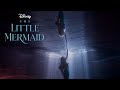 New Trailer The Little Mermaid Disney UK