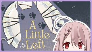 【A Little to the Left】猫ちゃんに邪魔されたい日もある　その4【Vtuber香月ひさぎ】