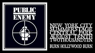 Public Enemy - Burn Hollywood Burn (Central Park Summerstage 2010)