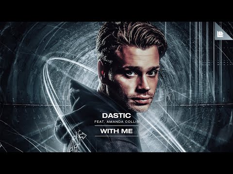 Dastic feat. Amanda Collis - With Me (Official Lyric Video)