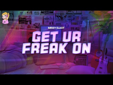 Missy Elliot - Get Ur Freak On | Lyrics