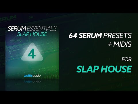 Serum Essentials Vol 4 - Slap House (64 Serum Presets, 38 MIDI Files)
