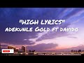 Adekunle Gold ft Davido High Lyrics Adekunle Gold ft Davido High Lyrics